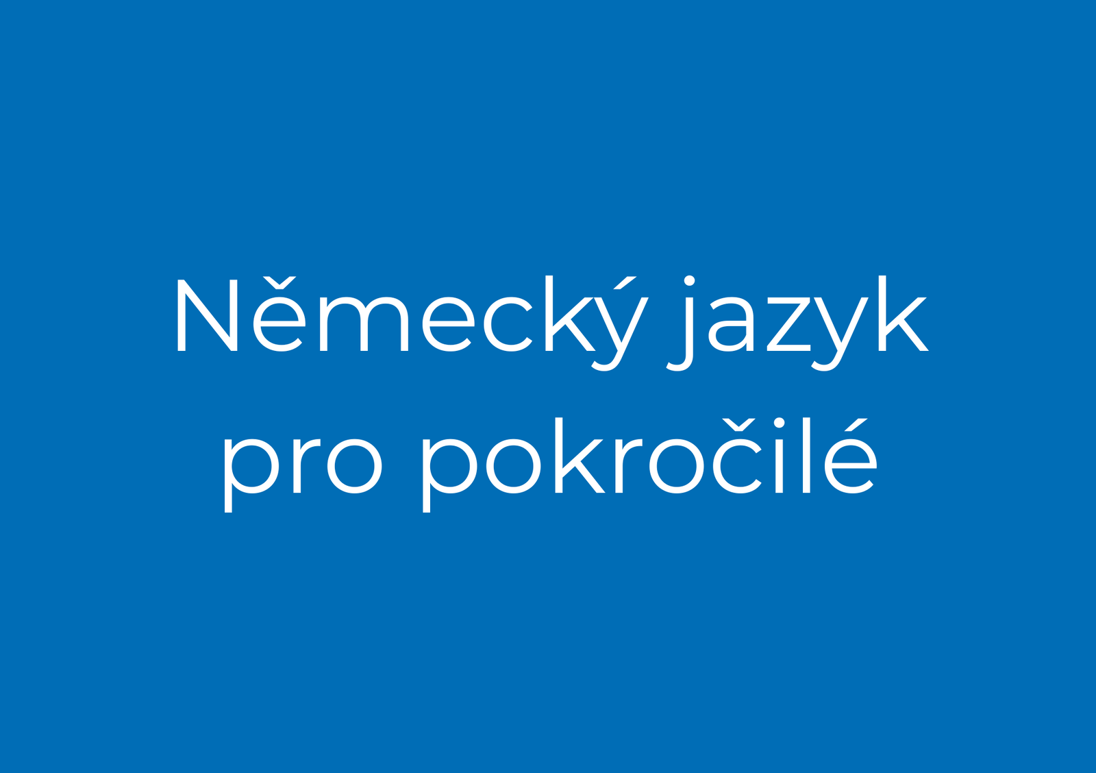 Německý jazyk pro pokročilé